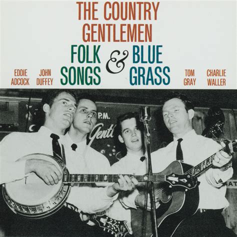 The Country Gentlemen Sing And Play Folk Songs And Bluegrass