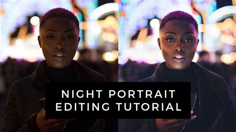 Night Portrait Editing Lightroom Tutorial Youtube