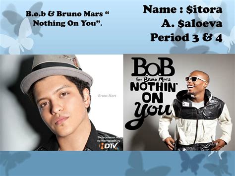 Ppt Bob And Bruno Mars Nothing On You” Powerpoint Presentation