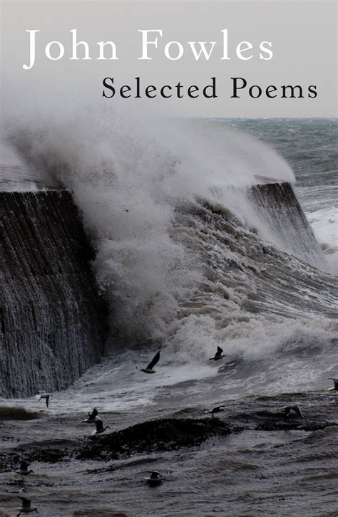 Selected Poems by John Fowles - John Fowles