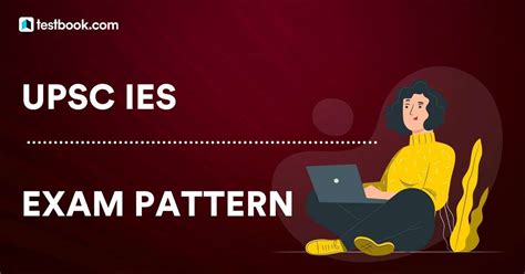 Upsc Ies Exam Pattern 2025 Check Paper Pattern For Prelims And Mains