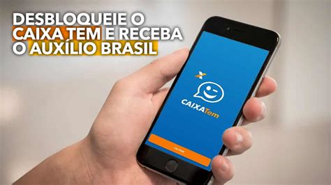 Passo A Passo Para Desbloquear O Caixa Tem E Receber O Aux Lio Brasil