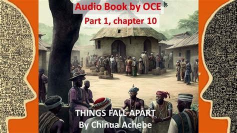 Things Fall Apart Chinua Achebe Part 1 10 Youtube