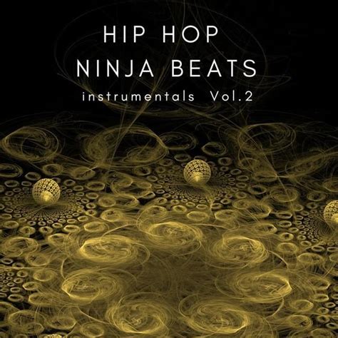 Hip Hop Ninja Beats Instrumentals Vol 2 Lyrics And Tracklist Genius