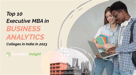 Top 10 Institutes Offering Executive Mba In Business Analytics In India In 2023