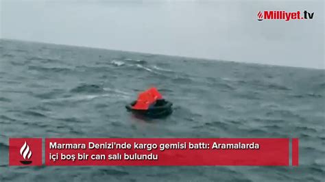 Marmara Denizi Nde Kargo Gemisi Batt Aramalarda I I Bo Bir Can Sal