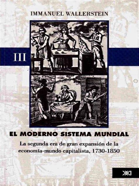 Wallerstein - El Moderno Sistema Mundial 3 - CS | PDF | Teoría de ...