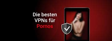 Beste Porno Vpn Sicher Und Anonym Pornos Schauen