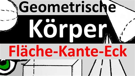 Geometrische K Rper Eigenschaften Fl Chen Kanten Ecken Youtube