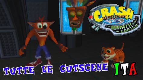 CRASH BANDICOOT L IRA DI CORTEX TUTTE LE CUTSCENE ITA YouTube