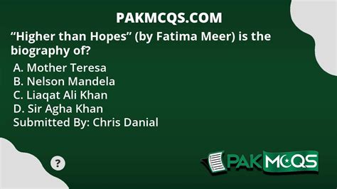 "Higher than Hopes" (by Fatima Meer) is the biography of? - PakMcqs