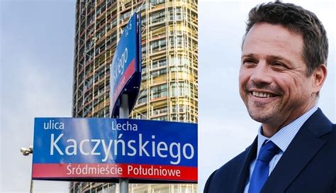 Trzaskowski Znowu Odk Ada Decyzj Ws Ul Lecha Kaczy Skiego