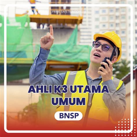 Ahli K Utama Umum Primesafety Indonesia