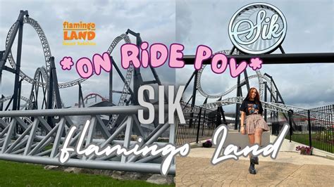 Lets Take A Ride Together On Sik At Flamingo Land On Ride Pov Youtube