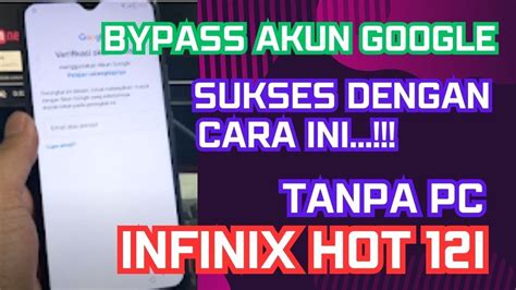 Cara Bypass Akun Google Infinix Hot I Tanpa Pc Youtube