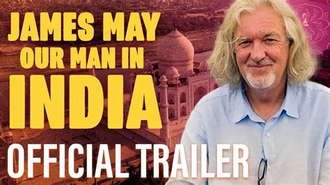 ‘James May: Our Man in India’ trailer debuts - Entertainment Focus