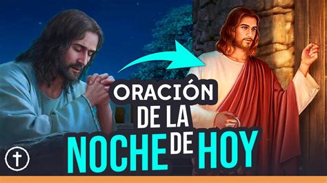 ORACION DE LA NOCHE DE HOY PARA TODAS LAS NOCHES Oración Y Bendición