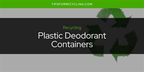 Are Plastic Deodorant Containers Recyclable Tips For Recycling