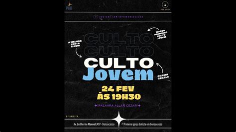 PIB Bonsucesso Culto Jovem 24 De Fevereiro 19 30h YouTube