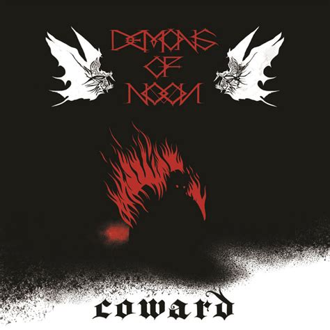 Coward Single By Demons Of Noon Spotify