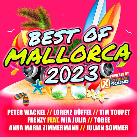 Best Of Mallorca 2023 Powered By Xtreme Sound Various Artists Xtreme Sound Schlager