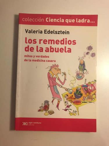 Los Remedios De La Abuela Mitos Y Verdades De La Medicina En Venta En