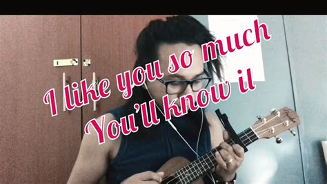 I Like You So Much Youll Know It Ukulele Tutorial I Like You So Much