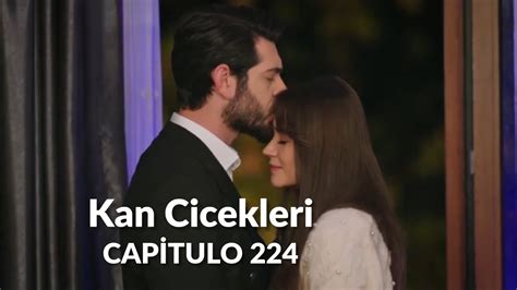 Kan Cicekleri Capitulo Flores De Sangre 224 Por Eso Te Amo Dilan