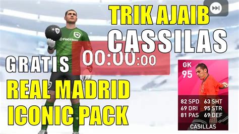 TRIK AJAIB MENDAPATKAN ICONIC CASSILAS REAL MADRID GRATISAN DARI KONAMI