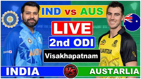 Live India Vs Australia 2nd ODI Live Score Commentary Live Match