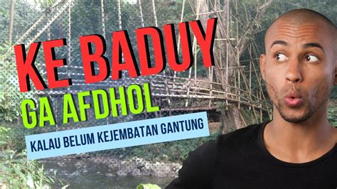 Ke Jembatan Gantung Baduy YouTube