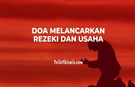 Doa Melancarkan Rezeki Dan Usaha KALBAR SATU ID