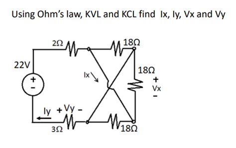 Solved Using Ohm S Law KVL And KCL Find Ix Iy Vx And Vy Chegg