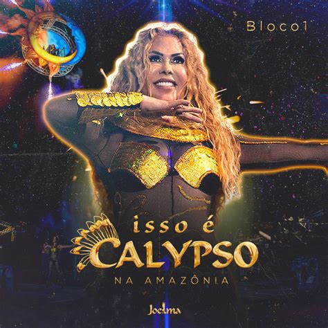 Isso É Calypso na Amazônia Bloco 1 Ao Vivo EP by Joelma Spotify