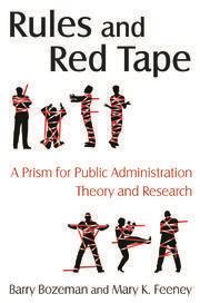 Rules And Red Tape A Prism For Public Administration Theory And Resea