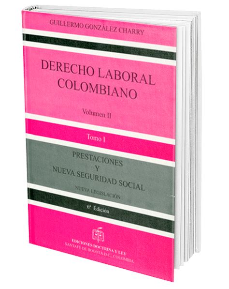 Derecho Laboral Colombiano Prestaciones Y Nueva Seguridad Social