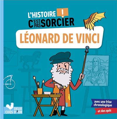 L'histoire C'est pas sorcier - Léonard de Vinci - Dernier livre de ...