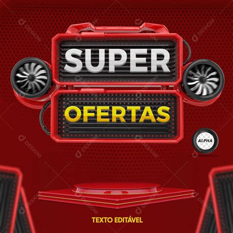 Super Ofertas Selo 3d Textos Editável Pódio Base Psd Editável [download] Designi Oferta