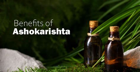 Benefits Of Ashokarishta Ayurveda In Australia