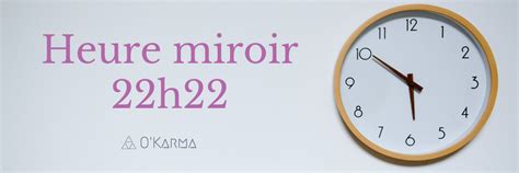 Heure Miroir 22h22 Signification Et Messages