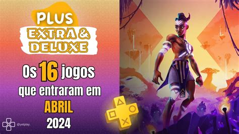 Jogos Da Playstation Plus Extra E Deluxe De Abril De 2024 Youtube