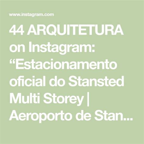 Arquitetura On Instagram Estacionamento Oficial Do Stansted Multi