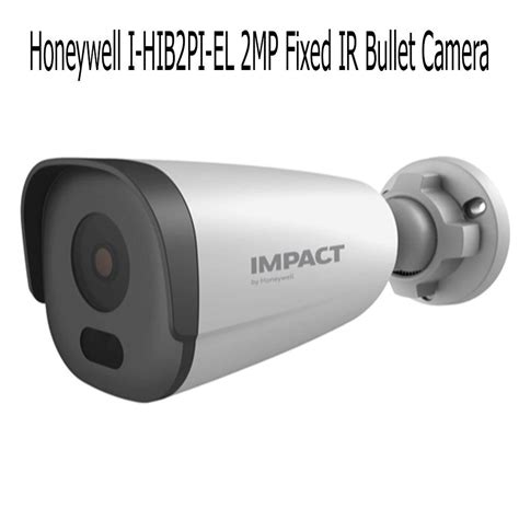 Honeywell I Hib Pi El Mp Fixed Ir Bullet Camera Camera Range M At