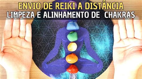 Envio De Reiki A Dist Ncia Alinhamento De Chakras E Limpeza De Aura