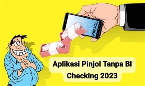 5 Aplikasi Pinjol Tanpa BI Checking 2023 Solusi Aman Untuk Nasabah Galbay