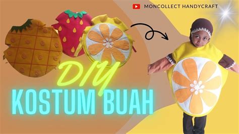 Cara Membuat Kostum Buah Untuk Anak Anak How To Make Fruit Costumes