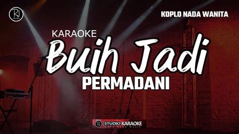 Buih Jadi Permadani Karaoke Koplo Nada Wanita Youtube