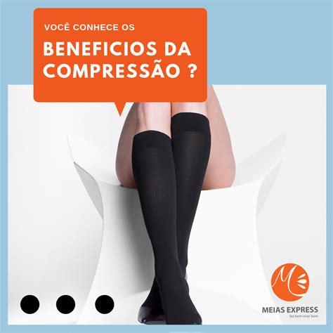 Benefício da Compressão Meias Express