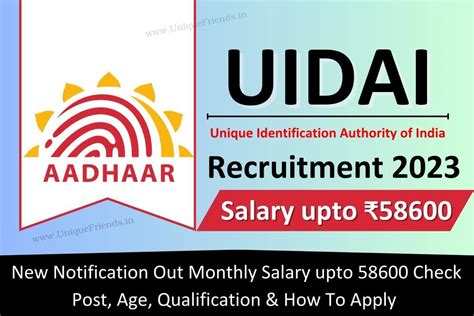 Uidai Recruitment 2023 New Notification Out Monthly Salary Upto 58600