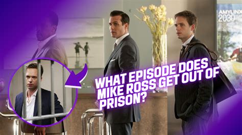 The Journey Of Mike Ross: When Does He Get Out Of Prison In 'Suits'?